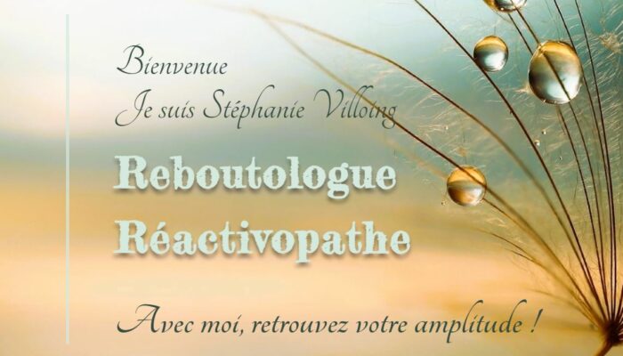 Stéphanie Villoing Reboutologue – Réactivopathe