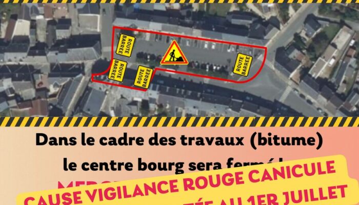 Fermeture centre-bourg mercredi 1er juillet de 6h00 à 11h00